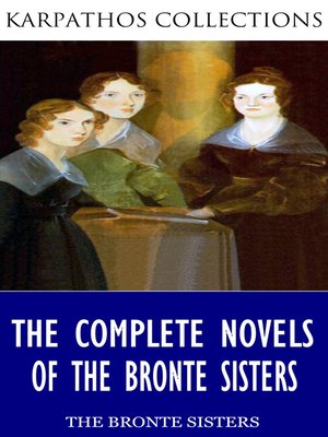 cover image of The Complete Novels of the Bronte Sisters